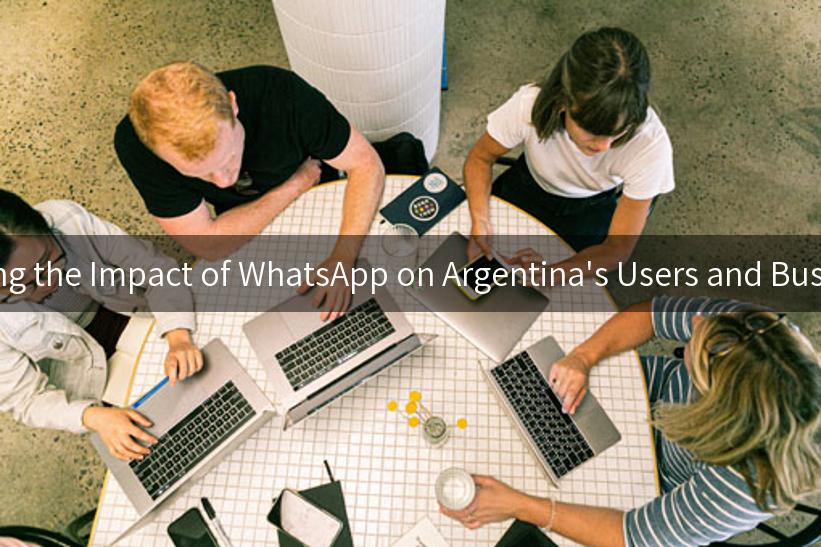 Exploring the Impact of WhatsApp on Argentina's Users and Businesses