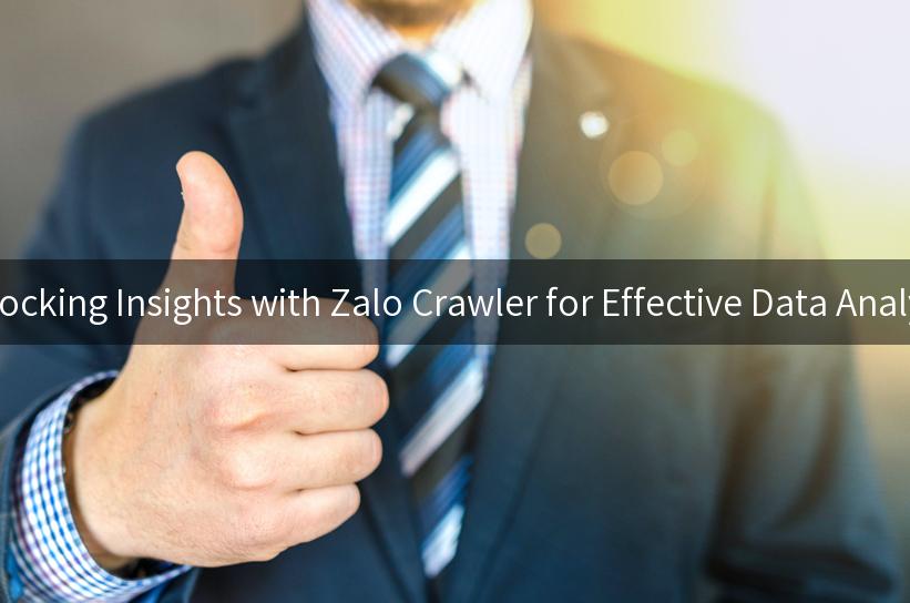 Unlocking Insights with Zalo Crawler for Effective Data Analysis