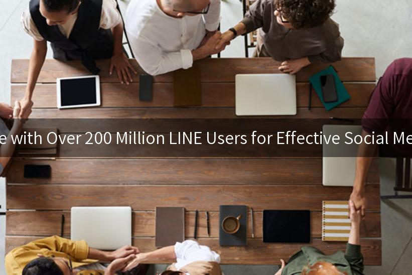 How to Engage with Over 200 Million LINE Users for Effective Social Media Marketing