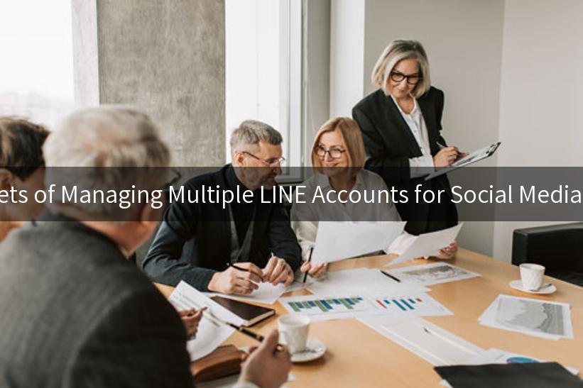 Unlocking the Secrets of Managing Multiple LINE Accounts for Social Media Marketing Success